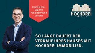 ⏰ So lange dauert der Verkauf Ihres Hauses mit Hochdrei Immobilien⏰