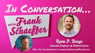 In Conversation… with Frank Schaeffer • Ryan P. Burge