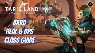 Bard class guide (healer & dps) Tarisland