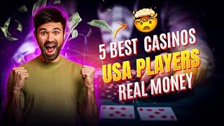 5 Best Online Casinos for USA Players | Real Money Casinos | Instant Bonus Casinos in USA