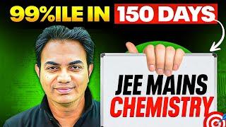 SCORE 99%ile in 150 Days || CHEMISTRY GAMEPLAN️|| JEE 2025