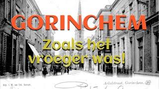 GORINCHEM zoals het vroeger was!