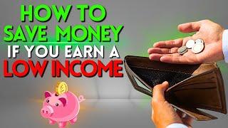 HOW TO SAVE IF YOU EARN A LOW INCOME? Learn How to Save Money!