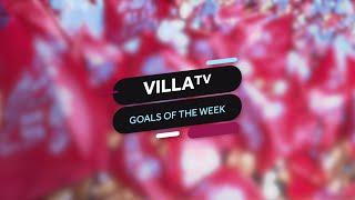 VillaTV Goals Of The Week, Vol 5