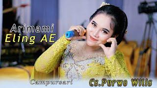 APIK LUURR..! ELENG AE :: ARIMAMI :: CAMPURSARI PURWO WILIS :: GOJES SOUND SYSTEM