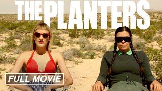 INDIE GEM! The Planters (FULL MOVIE) Comedy, Indie, Women in film, Award-winning, Female friendship