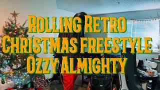 Rolling Retro (Christmas Freestyle)-Ozzy Almighty