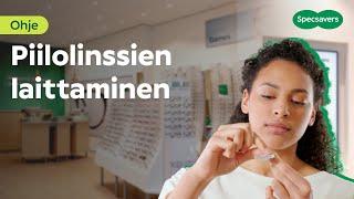 Miten piilolinssit laitetaan silmiin?  | Specsavers Suomi