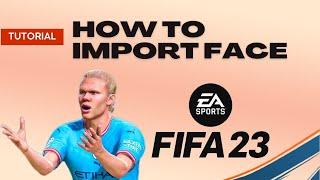 How to import face in FIFA 23