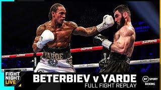 FIGHT OF THE YEAR?! Artur Beterbiev v Anthony Yarde deliver war! | Full Fight Replay | Boxing