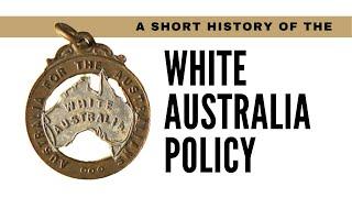 A Short History of the White Australia Policy