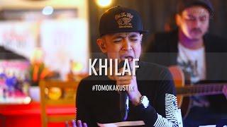 TOMOK NEW BOYZ - KHILAF #LIVE #TOMOKAKUSTIK