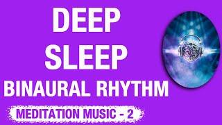 Binaural Rhythm Deep Sleep  Meditation Music | Derin Uyku İçin Meditasyon Müziği | 2