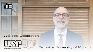 90 Years of USP: A Global Celebration - Technical University of Munich