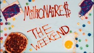 Millionaires - THE WEEKEND (Official Music Video)