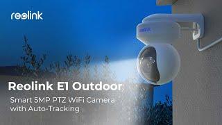 Reolink E1 Outdoor: Smart Auto-Tracking PTZ WiFi Cam with Spotlight