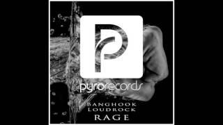 Banghook vs. Loudrock - Rage [PYRO RECORDS] (2015)