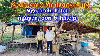 Phát hiện 2 chị em ở ẩn trong rừng, người chị bị tật nguyền,không bình thường mà còn bị H.I.Ế.P #513