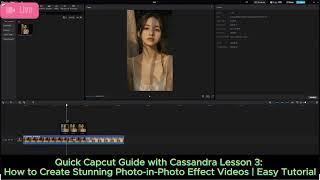 Quick Capcut Guide with Cassandra Lesson 3: How to Create Stunning Photo-in-Photo Effect Videos