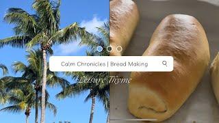 Bread Making | Calm Chronicles | Busy Bee Recovery | Daily Rest