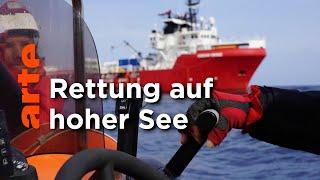 Mittelmeer: Freiwillig bei SOS Méditerranée | ARTE Reportage