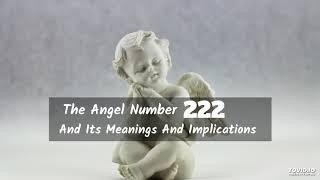 The Angel Number 222 And Its Meanings And Implications