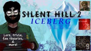 The Silent Hill 2 Iceberg Explained