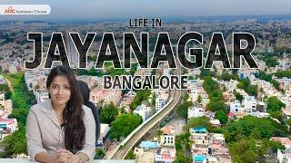 Life in Jayanagar | Pros & Cons of the Location | Would you choose to live here?