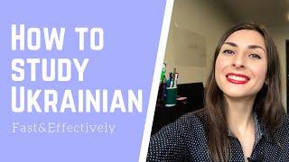 How to study Ukrainian or any language fast and effectively, 7 useful tips