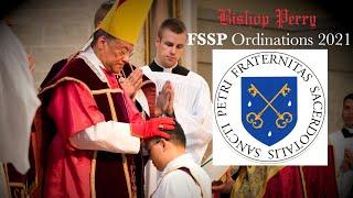 Bishop Perry - FSSP Priestly Ordinations 2021 - Pontifical High Mass (Traditional Latin Mass)