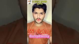 HoTo 3 Best Earning Apps official short video ||ashuearning&learning #earning #tech #ashu