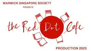 Red Dot Cafe - Warwick Singapore Society Production 2023