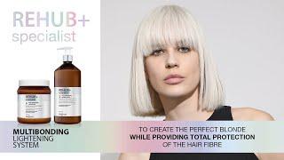 REHUB+ MULTIBONDING LIGHTENING SYSTEM, the revolution in the world of bleaching.