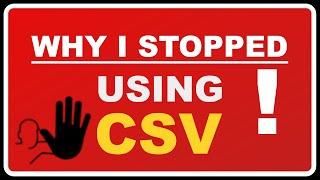 Why I Stopped Using CSV