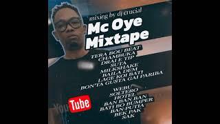 Mc Oye Mixtape - Dj Crucial in the Mixing 2024