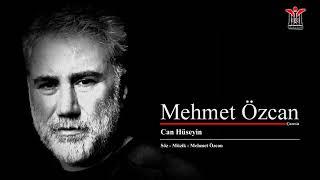 Mehmet Özcan - Can Hüseyin