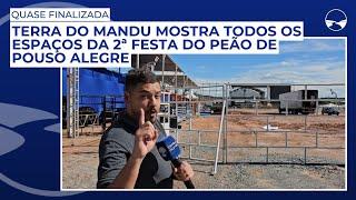 Quase finalizada: Terra do Mandu mostra todos os espaços da 2ª Festa do Peão de Pouso Alegre