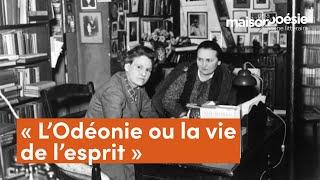 « L’Odéonie ou la vie de l’esprit » M. Gallimard, Anne F.Garréta, L. Murat, S. Robichon & C. Sciamma