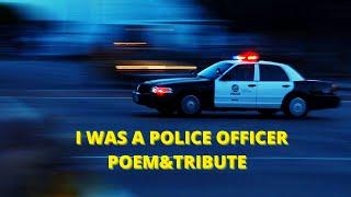 I was A Police Officer Poem