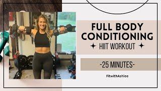 25MIN Full Body Conditioning| Quick & Sweaty Total Body Workout | 2 Dumbbells | Home Workout