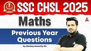 SSC CHSL Maths Classes 2025 | SSC CHSL Maths Previous Year Questions Class | Maths By Akshay Sir #32
