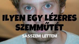 Sasszem Lettem! | Lézeres szemműtét | Miska Christopher