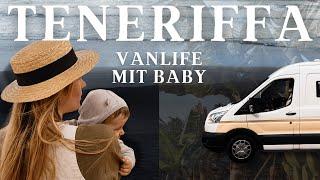 Teneriffa 2024 Vanlife mit Baby / Mit dem Camper auf den Kanaren / Familienreise