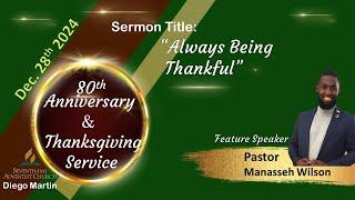 Anniversary And Thanksgiving Service 28th Dec. 2024 "Always Being Thankful" Pastor Manasseh Wilson