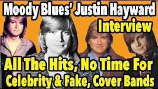 Moody Blues' Justin Hayward Talks The Hits, Not Liking Fake Bands his Distaste of Celebrity Status