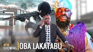 OBA LAKATABU | Latest Yoruba Movie Drama 2024 | Odunlade Adekola