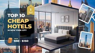 Top 10 Cheap Hotels in New York City | Budget-Friendly Stays