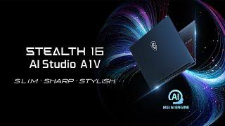 Stealth 16 AI Studio A1V - Slim．Sharp．Stylish | MSI