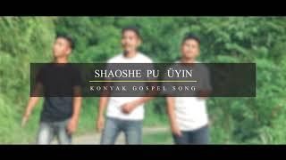 Shaoshe pu üyin. konyak gospel song