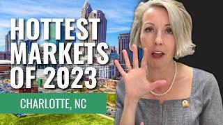 Is Charlotte, North Carolina, the HOTTEST real estate market of 2023?